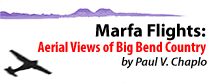 Marfa Flights Paul Chaplo exhibition Museum of the Big Bend Photography Fine Art